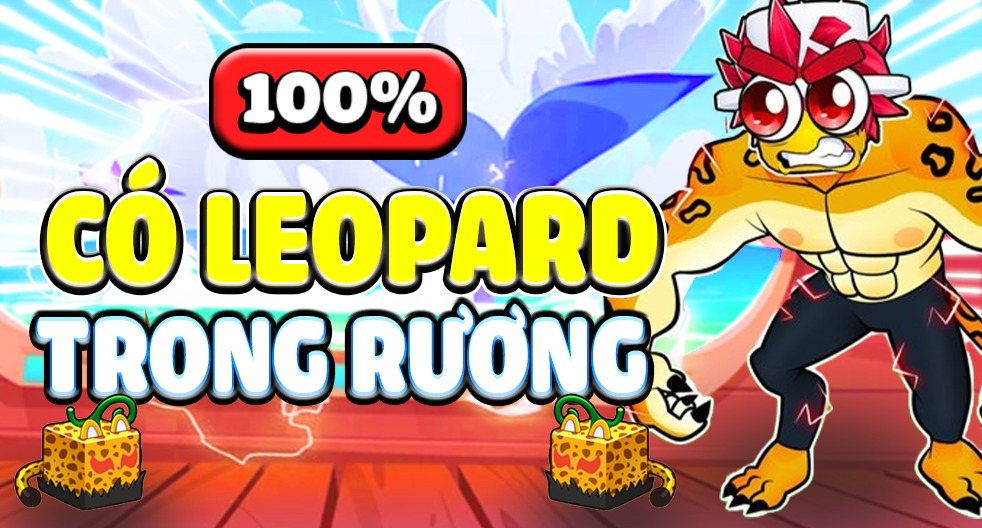 Acc có 100% có leopard trong Rương và Godhuman ( tỉ lệ có luôn song kiếm sgt ăn mochi v2 và fruits khác )